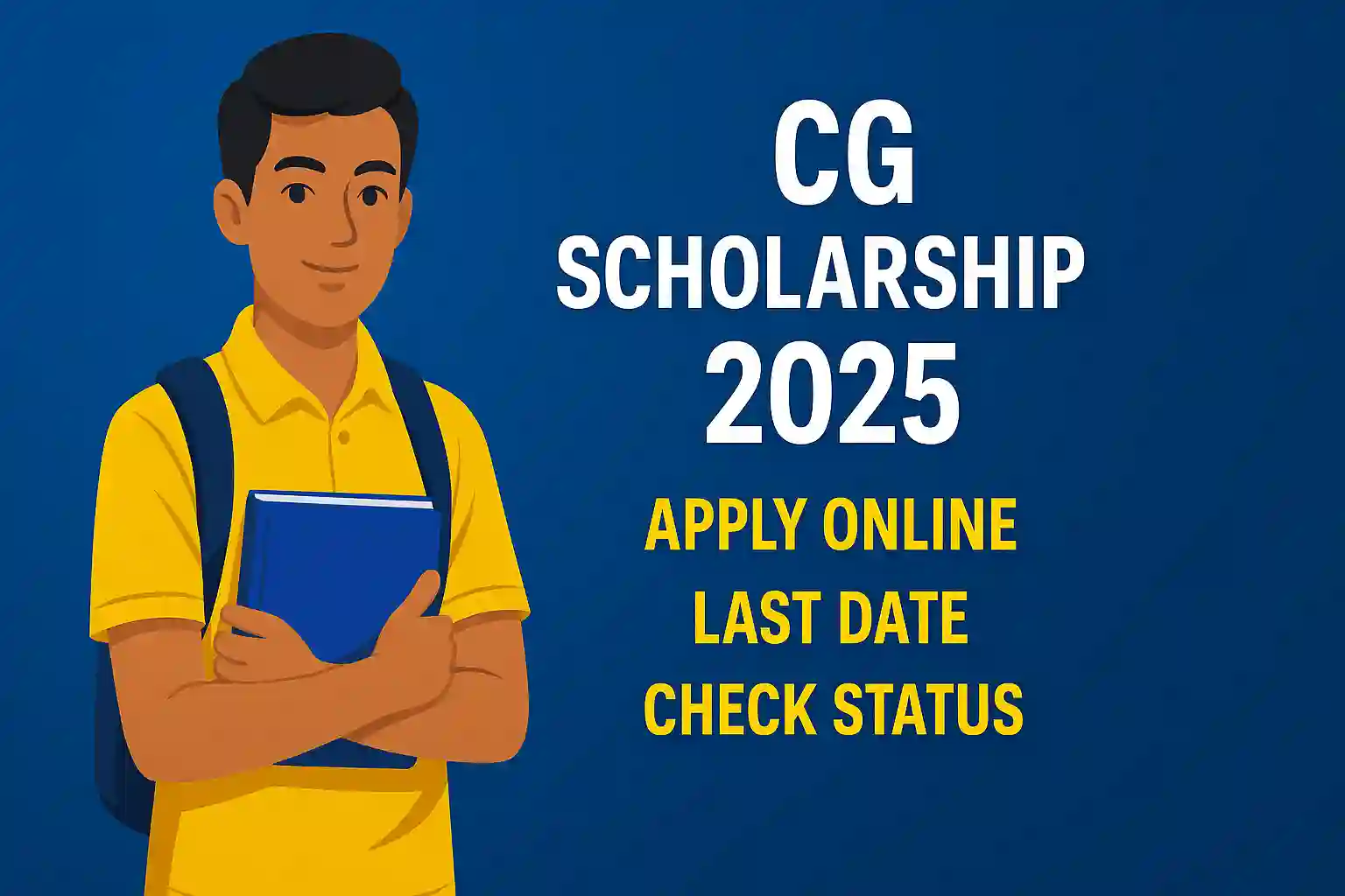 CG Scholarship 2025: Apply Online, Last Date, Check Status CG Scholarship 2025: Apply Online, Last Date, Check Status