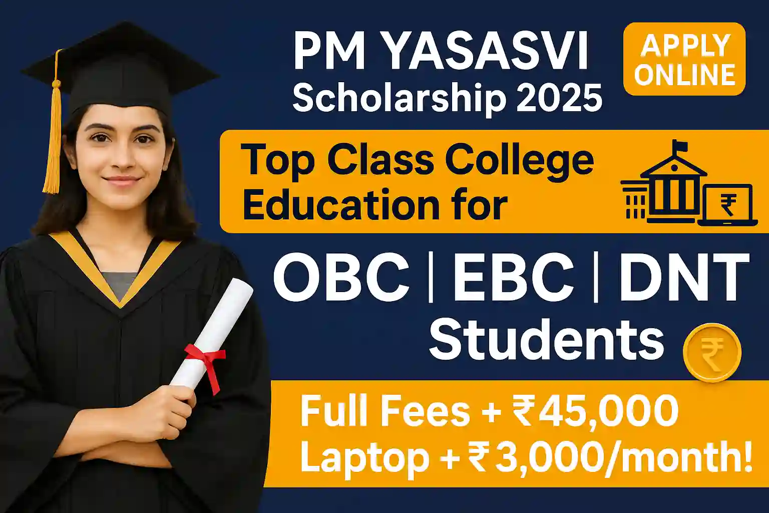 PM YASASVI Top Class College Education for OBC, EBC and DNT Students PM YASASVI Top Class College Education for OBC, EBC and DNT Students