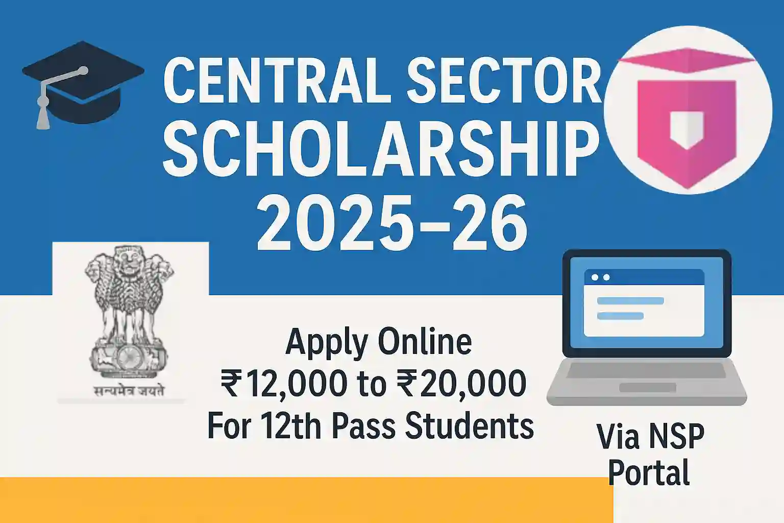 Central Sector Scholarship 2025-26: Eligibility, Apply Online, Last Date Central Sector Scholarship 2025-26: Eligibility, Apply Online, Last Date