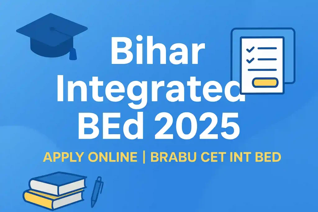 Bihar Integrated BEd Online Form 2025, Apply for BRABU CET INT BED